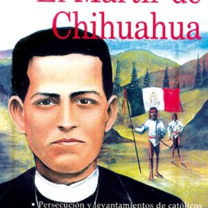 El mártir de Chihuahua (1ª edición)
