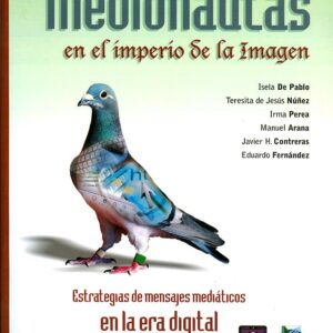 Medionautas en el imperio de la imagen (coautor)